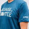Short Sleeve Because, Coffee T-Shirt